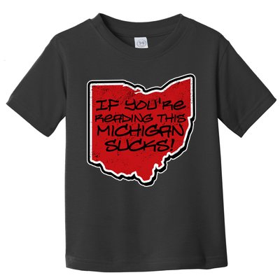 If You're Reading This Michigan Sucks Funny Ohio Toddler T-Shirt