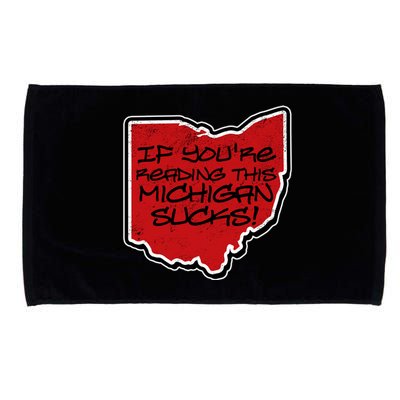 If You're Reading This Michigan Sucks Funny Ohio Microfiber Hand Towel