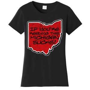 If You're Reading This Michigan Sucks Funny Ohio Women's T-Shirt