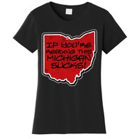 If You're Reading This Michigan Sucks Funny Ohio Women's T-Shirt