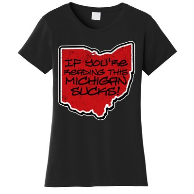 If You're Reading This Michigan Sucks Funny Ohio Women's T-Shirt