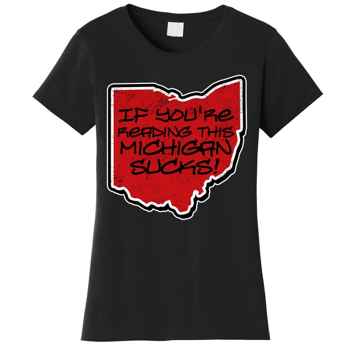 If You're Reading This Michigan Sucks Funny Ohio Women's T-Shirt