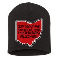 If You're Reading This Michigan Sucks Funny Ohio Short Acrylic Beanie