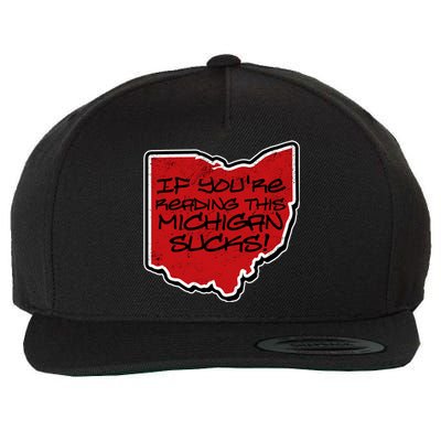 If You're Reading This Michigan Sucks Funny Ohio Wool Snapback Cap