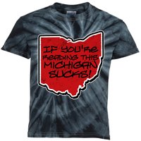 If You're Reading This Michigan Sucks Funny Ohio Kids Tie-Dye T-Shirt