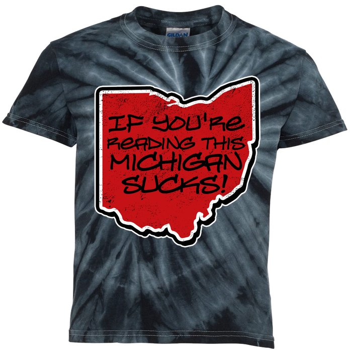 If You're Reading This Michigan Sucks Funny Ohio Kids Tie-Dye T-Shirt