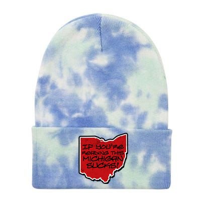 If You're Reading This Michigan Sucks Funny Ohio Tie Dye 12in Knit Beanie