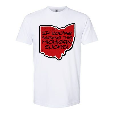 If You're Reading This Michigan Sucks Funny Ohio Softstyle CVC T-Shirt