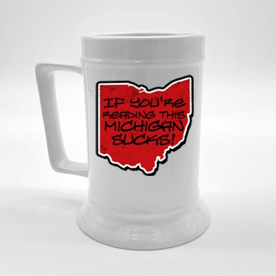 If You're Reading This Michigan Sucks Funny Ohio Beer Stein