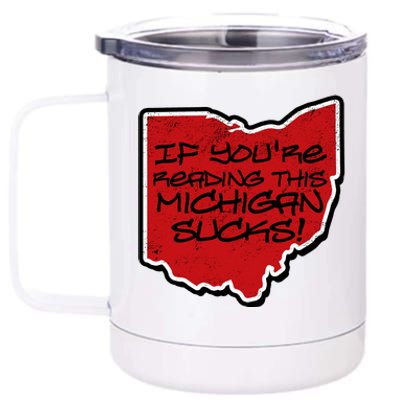 If You're Reading This Michigan Sucks Funny Ohio 12 oz Stainless Steel Tumbler Cup