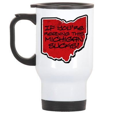 If You're Reading This Michigan Sucks Funny Ohio Stainless Steel Travel Mug