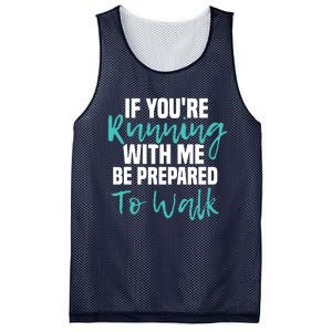 If Youre Running With Me Be Prepared To Walk Gym Clothes Mesh Reversible Basketball Jersey Tank