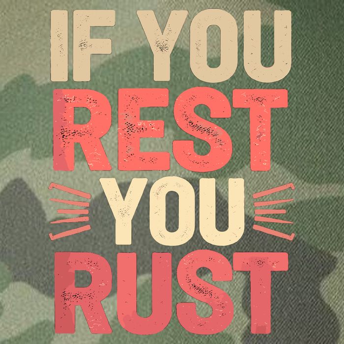 If You Rest You Rust Motivational Determination  Legacy Tie Dye Trucker Hat
