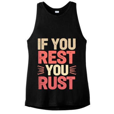 If You Rest You Rust Motivational Determination  Ladies PosiCharge Tri-Blend Wicking Tank