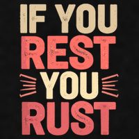 If You Rest You Rust Motivational Determination  Ladies PosiCharge Tri-Blend Wicking Tank