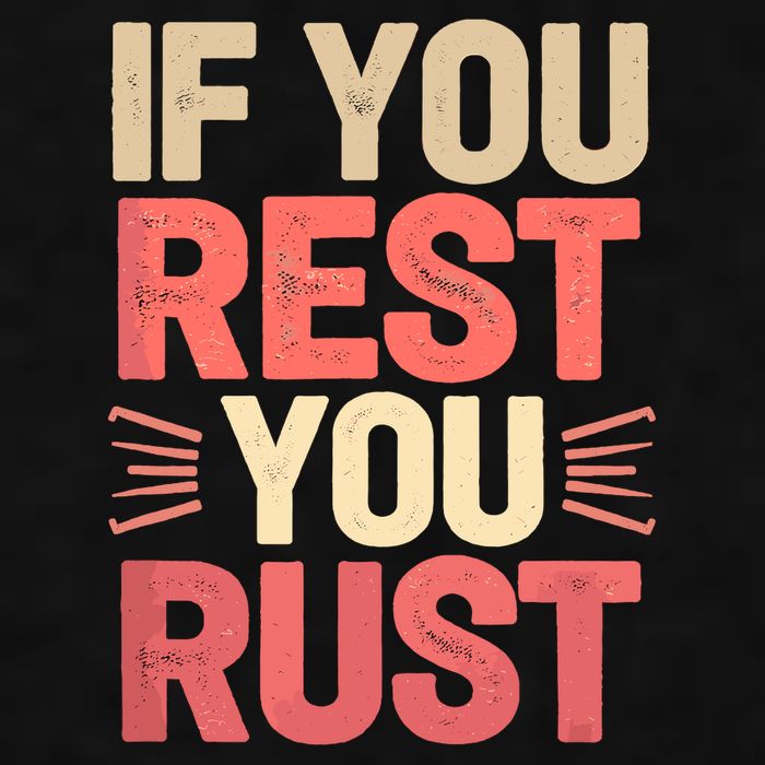 If You Rest You Rust Motivational Determination  Ladies PosiCharge Tri-Blend Wicking Tank
