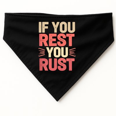 If You Rest You Rust Motivational Determination  USA-Made Doggie Bandana