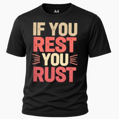 If You Rest You Rust Motivational Determination  Performance Shirt