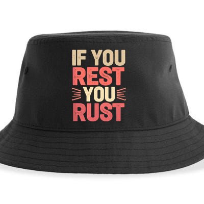 If You Rest You Rust Motivational Determination  Sustainable Bucket Hat