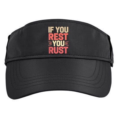 If You Rest You Rust Motivational Determination  Adult Drive Performance Visor