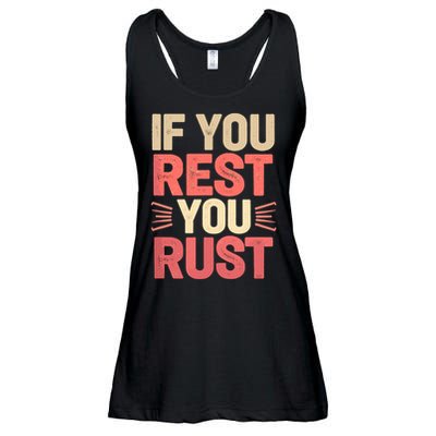 If You Rest You Rust Motivational Determination  Ladies Essential Flowy Tank