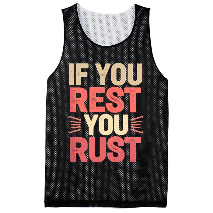 If You Rest You Rust Motivational Determination  Mesh Reversible Basketball Jersey Tank
