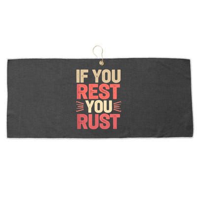 If You Rest You Rust Motivational Determination  Large Microfiber Waffle Golf Towel