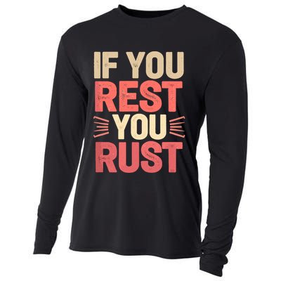If You Rest You Rust Motivational Determination  Cooling Performance Long Sleeve Crew