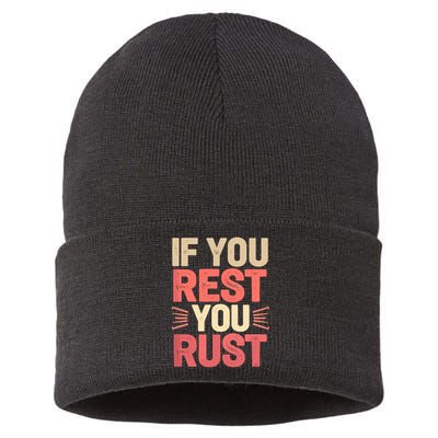 If You Rest You Rust Motivational Determination  Sustainable Knit Beanie
