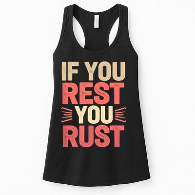 If You Rest You Rust Motivational Determination  Womens Tank Top