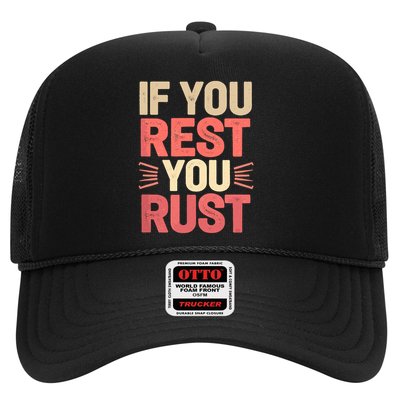 If You Rest You Rust Motivational Determination  Trucker Hat