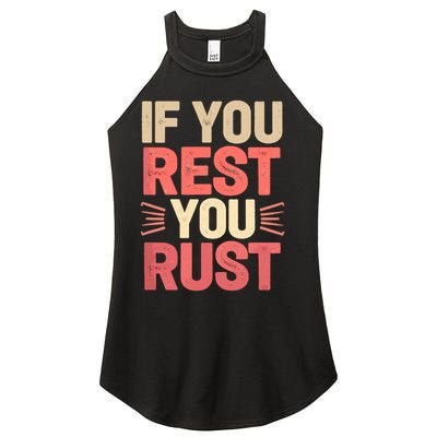 If You Rest You Rust Motivational Determination  Women's Perfect Tri Rocker Tank