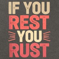 If You Rest You Rust Motivational Determination  Cotton Canvas Backpack