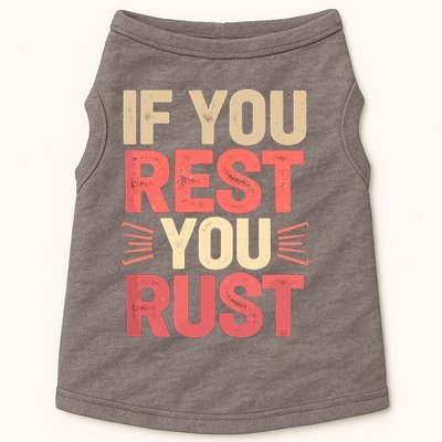 If You Rest You Rust Motivational Determination  Doggie Tank
