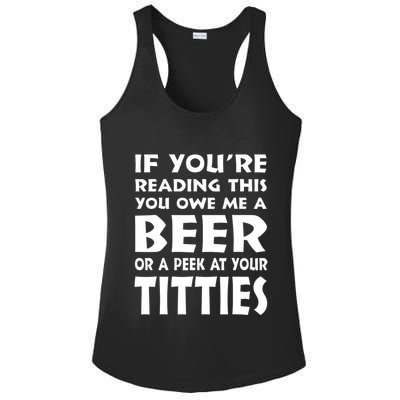 If YouRe Reading This You Owe Me A Beer Or A Peek At Tittie Ladies PosiCharge Competitor Racerback Tank