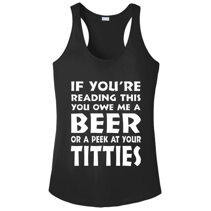 If YouRe Reading This You Owe Me A Beer Or A Peek At Tittie Ladies PosiCharge Competitor Racerback Tank