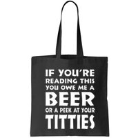 If YouRe Reading This You Owe Me A Beer Or A Peek At Tittie Bag