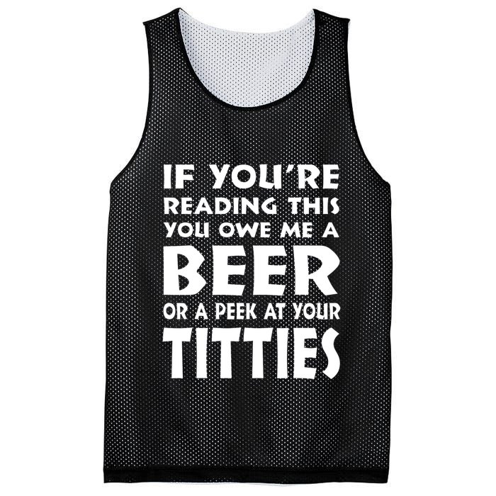 If YouRe Reading This You Owe Me A Beer Or A Peek At Tittie Mesh Reversible Basketball Jersey Tank