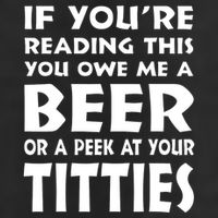 If YouRe Reading This You Owe Me A Beer Or A Peek At Tittie 25L Jumbo Tote
