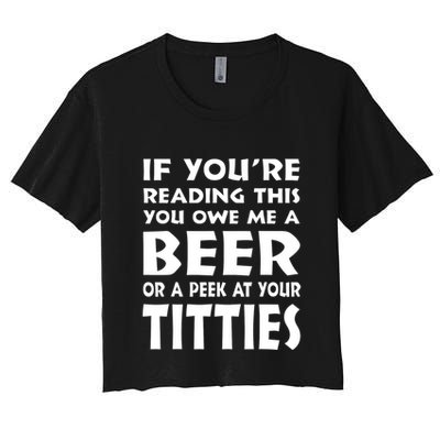 If YouRe Reading This You Owe Me A Beer Or A Peek At Tittie Crop Top