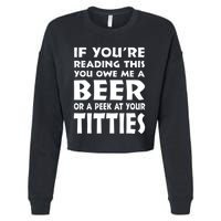 If YouRe Reading This You Owe Me A Beer Or A Peek At Tittie Cropped Pullover Crew