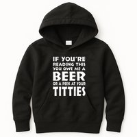 If YouRe Reading This You Owe Me A Beer Or A Peek At Tittie Kids Hoodie