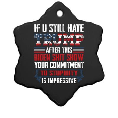 If You Still Hate Trump Trump Maga Ultra Republican Trump Supporter Trump 20 Ceramic Star Ornament