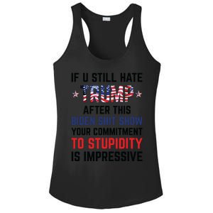 If You Still Hate Trump After This Biden Shit Show Funny Ladies PosiCharge Competitor Racerback Tank