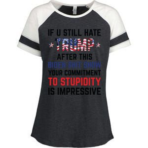 If You Still Hate Trump After This Biden Shit Show Funny Enza Ladies Jersey Colorblock Tee