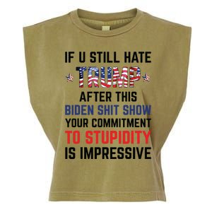 If You Still Hate Trump After This Biden Shit Show Funny Garment-Dyed Women's Muscle Tee