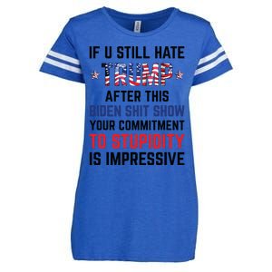 If You Still Hate Trump After This Biden Shit Show Funny Enza Ladies Jersey Football T-Shirt