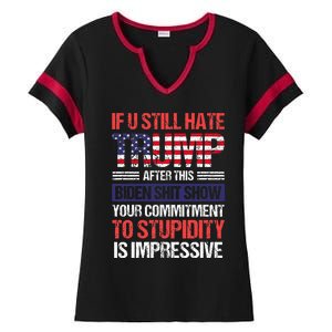 If You Still Hate Trump After This Biden Sht Show Ladies Halftime Notch Neck Tee