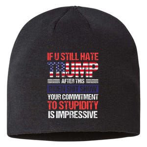 If You Still Hate Trump After This Biden Sht Show Sustainable Beanie