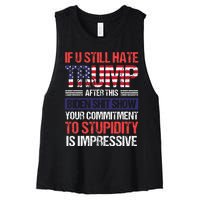 If You Still Hate Trump After This Biden Sht Show Women's Racerback Cropped Tank